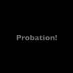 The Serve: Probation!