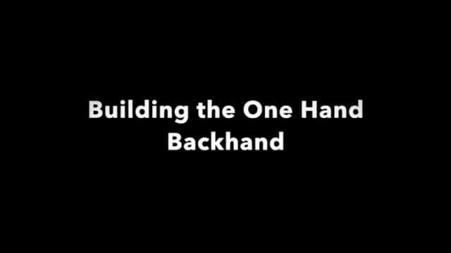 The One Handed Backhand: Power and Control