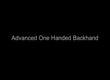 One Handed Backhand: Advanced Footwork