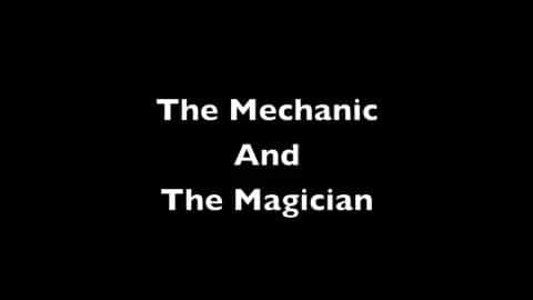 The Mechanic and the Magician